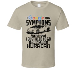 Lamborghini Huracan Googled My Symptoms Drive My Car Worn Look T Shirt