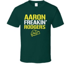 Aaron Freaking Rodgers Green Bay Football Qb Quarterback T Shirt Aaron Freaking Rodgers Green Bay Football Qb Quarterback T Shirt