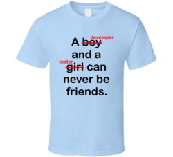 A Developer And Tester Can Never Be Friends Coding Geek T Shirt A Developer And Tester Can Never Be Friends Coding Geek T Shirt