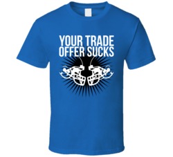 Your Trade Offer Sucks Fantasy League America Football Nfl Gridiron T Your Trade Offer Sucks Fantasy League America Football Nfl Gridiron T