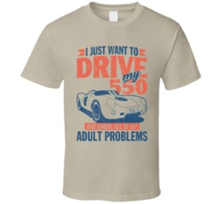 Porsche 550 Just Drive And Ignore My Adult Problems Car Worn Look T Sh
