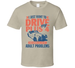 Morgan Plus 4 Just Drive And Ignore My Adult Problems Car Worn Look T 