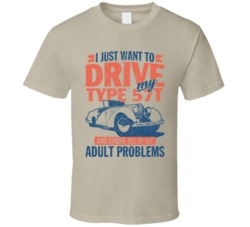 Bugatti Type 57t Just Drive Ignore My Adult Problems Car Worn Look T S