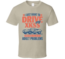 Jaguar Xkss Just Drive And Ignore My Adult Problems Car Worn Look T Sh