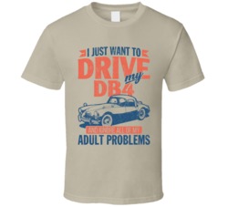 1959 Mg Mga Just Drive And Ignore My Adult Problems Car Worn Look T Sh