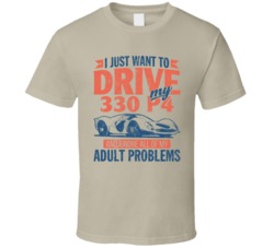 Ferrari 330 P4 Just Drive And Ignore My Adult Problems Car Worn Look T