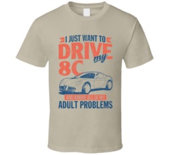 Alfa Romeo 8c Drive Ignore My Adult Problems Car Worn Look T Shirt