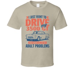 Masareti 3500 Gt Just Drive Ignore My Adult Problems Car Worn Look T S