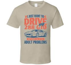 Ferrari 288 Gto Just Drive Ignore My Adult Problems Car Worn Look T Sh
