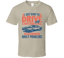 Lincoln Continental Just Drive Ignore Adult Problems Car Worn Look T S