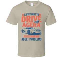 Koenigsegg Agera Drive And Ignore My Adult Problems Car Worn Look T Sh