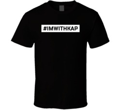 I'm With Kap Colin Kaepernick Football Blm T Shirt