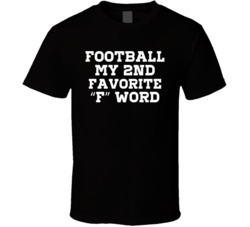 Football Is My 2nd Second Favorite F Word T Shirt Football Is My 2nd Second Favorite F Word T Shirt
