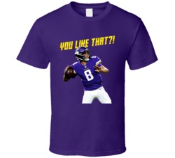 Sam Bradford Minnesota Football Quarterback Qb You Like That T Shirt