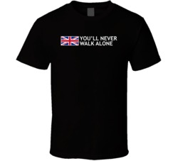You'll Never Walk Alone Ynwa British Flag T Shirt You'll Never Walk Alone Ynwa British Flag T Shirt