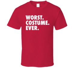 Worst Costume Ever Funny Simple Halloween Red T Shirt Worst Costume Ever Funny Simple Halloween Red T Shirt