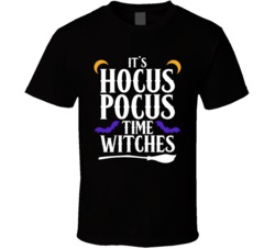 It Hocus Pocus Time Witches Halloween Costume T Shirt It Hocus Pocus Time Witches Halloween Costume T Shirt
