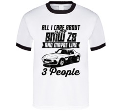 Bmw Z8 All I Care About Is Maybe 3 People Worn Look T Shirt