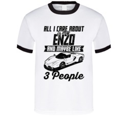 Ferrari Enzo All I Care About Is Maybe 3 People Worn Look T Shirt