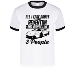 Lamborghini Reventon All I Care About Is Maybe 3 People Worn Look T Sh