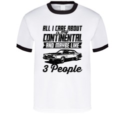 Lincoln Continental All I Care About Is Maybe 3 People Worn Look T Shi