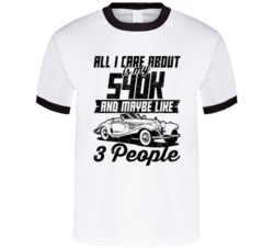 Mercedes-benz 540k All I Care About Is Maybe 3 People Worn Look T Shir