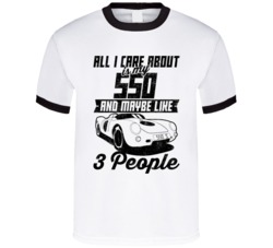 Porsche 550 All I Care About Is Maybe 3 People Worn Look T Shirt