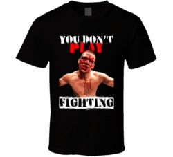 Nate Diaz You Don't Play Fighting Mma Martial Arts Fighter T Shirt