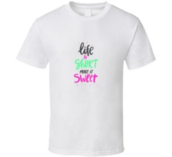 Sweet Cupcake Print Lettering Life Is Short Make It Sweet T Shirt