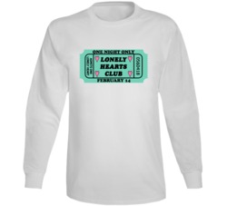 Lonely Hearts Club Ticket Admits One Funny Valentines Day Long Sleeve