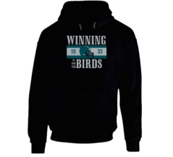 Winning Is For The Birds Philadelphia Football Fan Hoodie