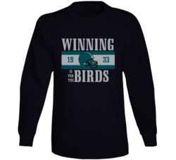 Winning Is For The Birds Philadelphia Football Fan Long Sleeve
