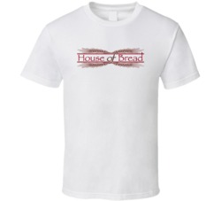 House Of Bread Popular Bakery Restaurant Cafe T Shirt House Of Bread Popular Bakery Restaurant Cafe T Shirt