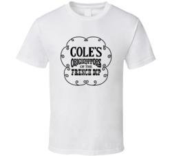 Cole's California's Most Historic Bar Alcohol Lovers T Shirt Cole's California's Most Historic Bar Alcohol Lovers T Shirt
