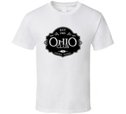 Ohio Club Arkansas's Most Historic Bar Alcohol Lovers T Shirt Ohio Club Arkansas's Most Historic Bar Alcohol Lovers T Shirt