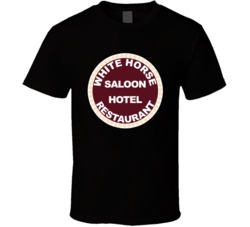 White Horse Saloon Idaho's Most Historic Bar Alcohol Lovers T Shirt White Horse Saloon Idaho's Most Historic Bar Alcohol Lovers T Shirt