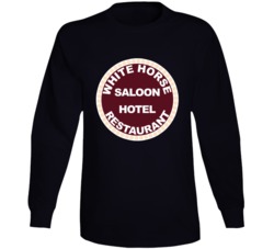 White Horse Saloon Idaho's Most Historic Bar Alcohol Lovers Long Sleev White Horse Saloon Idaho's Most Historic Bar Alcohol Lovers Long Sleev