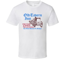 Old Tavern Inn Michigan's Most Historic Bar Alcohol Lovers T Shirt Old Tavern Inn Michigan's Most Historic Bar Alcohol Lovers T Shirt