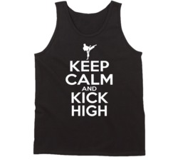 Keep Calm And Kick High Tae Kwon Do Martial Arts Sports Lovers Tanktop Keep Calm And Kick High Tae Kwon Do Martial Arts Sports Lovers Tanktop