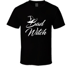 Bad Witch Funny Halloween Party T Shirt Bad Witch Funny Halloween Party T Shirt