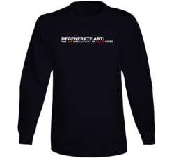 Degenerate Art Best Documentary To Watch Stoned Long Sleeve Degenerate Art Best Documentary To Watch Stoned Long Sleeve