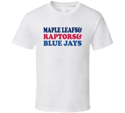 Toronto Hockey Basketball Baseball Sports Teams Mashup Fan T Shirt Toronto Hockey Basketball Baseball Sports Teams Mashup Fan T Shirt
