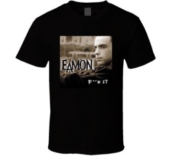 F--k It Eamon One Hit Wonders Single Cover Distressed Look Fan T Shirt