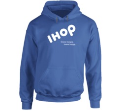 Come Hungry Leave Happy Ihop Most Memorable Ad Slogan Hoodie