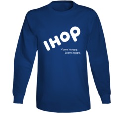Come Hungry Leave Happy Ihop Most Memorable Ad Slogan Long Sleeve