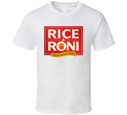 Rice A Roni The Sanfrancisco Treat Most Memorable Ad Slogan T Shirt