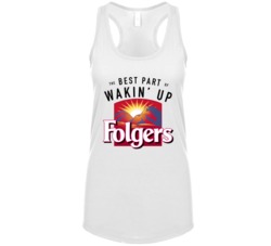 The Best Part Of Wakin' Up Folgers Most Memorable Ad Slogan Womens Tan