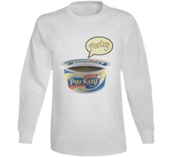 Butter Butter Parkay Most Memorable Vintage Ad Slogan Long Sleeve