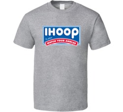 Ihoop So Please Watch You Ankles Ihop Restaurant Basketball Parody T S Ihoop So Please Watch You Ankles Ihop Restaurant Basketball Parody T S