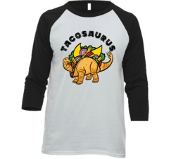 Tacosaurus Funny Dinosaur Taco Lovers Foodie Raglan T Shirt